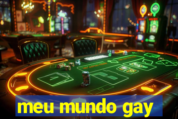 meu mundo gay